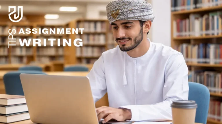 Top 10 Essential Assignment Writing Tips for Omani University Students